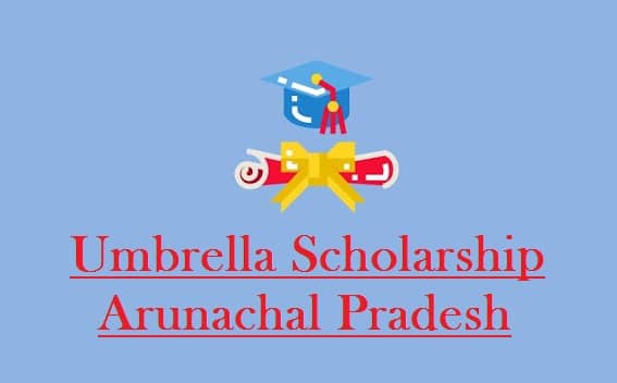 Umbrella-Scholarship-Arunachal-Pradesh