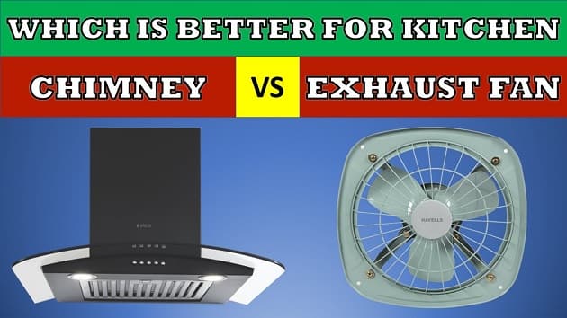 Kitchen Chimney Vs. Exhaust Fan