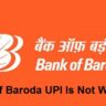 Bank of Baroda UPI Not Working