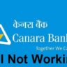 Canara Bank UPI NOT WORKING