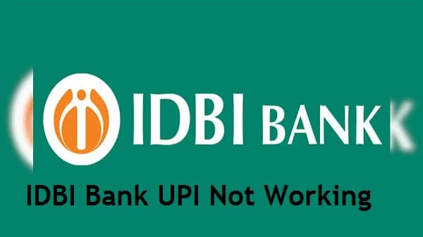 IDBI Bank UPI Not Working