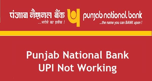 Punjab National Bank UPI Not Working