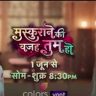 Muskurane Ki Wajah Tum Ho Colors TV Serial