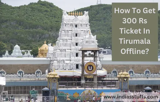 How-To-Get-300-Rs-Ticket-In-Tirumala-Offline