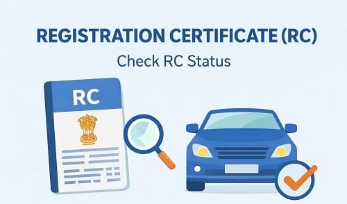 How to Check RC Status (Vehicle Registration Certificate)