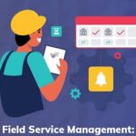 Field Service Management